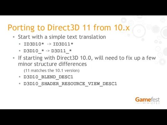 Porting to Direct3D 11 from 10.x Start with a simple