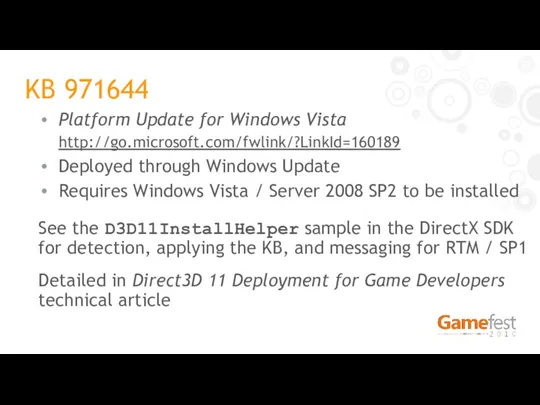 KB 971644 Platform Update for Windows Vista http://go.microsoft.com/fwlink/?LinkId=160189 Deployed through