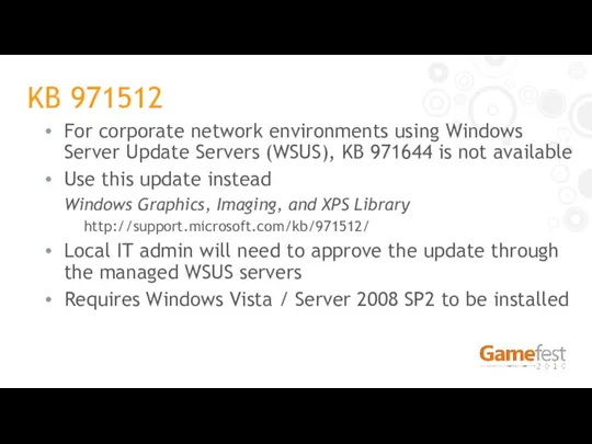 For corporate network environments using Windows Server Update Servers (WSUS),