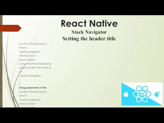 React Native Stack Navigator Setting the header title function StackScreen()