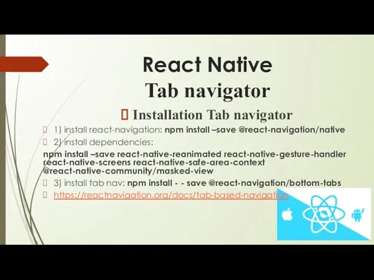 React Native Tab navigator Installation Tab navigator 1) install react-navigation: