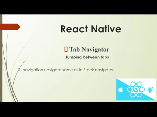 React Native Tab Navigator Jumping between tabs navigation.navigate same as in Stack navigator