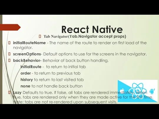 React Native Tab Navigator(Tab.Navigator accept props) initialRouteName - The name