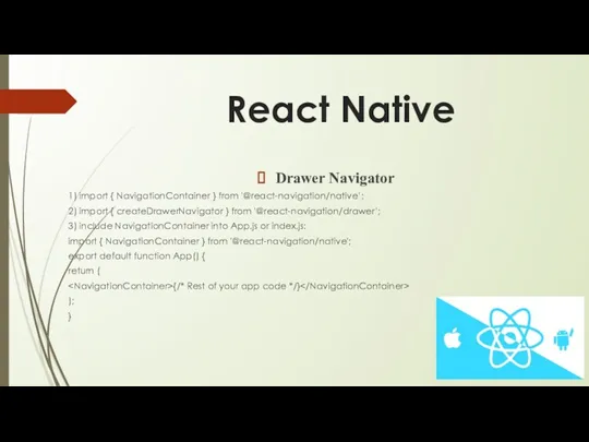 React Native Drawer Navigator 1) import { NavigationContainer } from