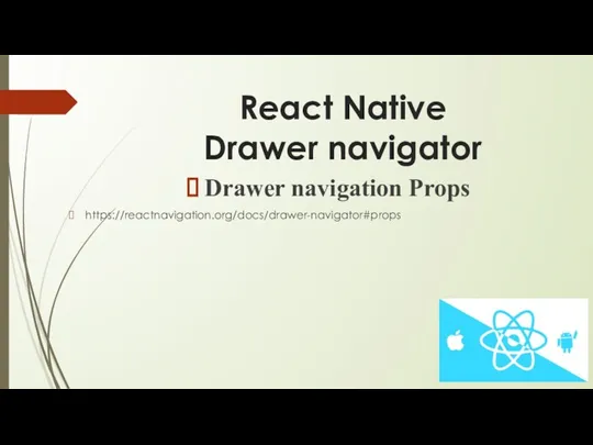 React Native Drawer navigator Drawer navigation Props https://reactnavigation.org/docs/drawer-navigator#props