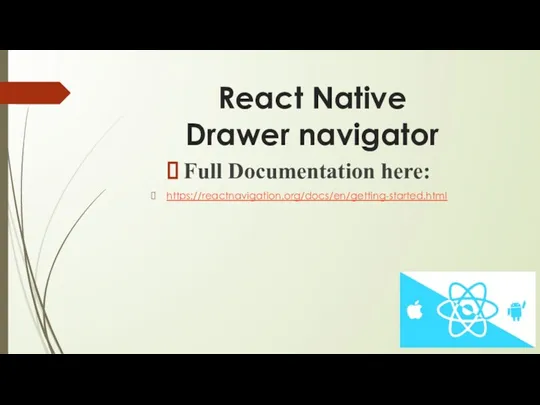 React Native Drawer navigator Full Documentation here: https://reactnavigation.org/docs/en/getting-started.html