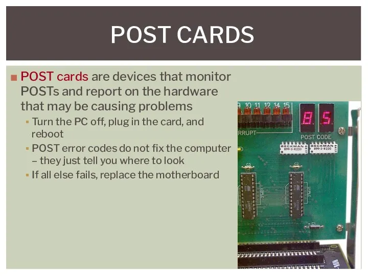 POST CARDS POST cards are devices that monitor POSTs and