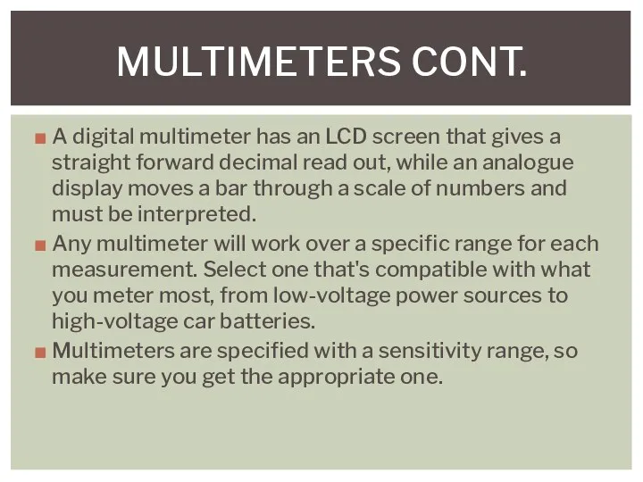 A digital multimeter has an LCD screen that gives a