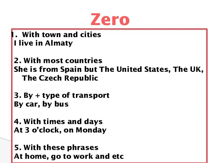 Zero article With town and cities I live in Almaty