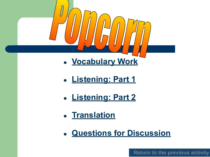 Vocabulary Work Listening: Part 1 Listening: Part 2 Translation Questions