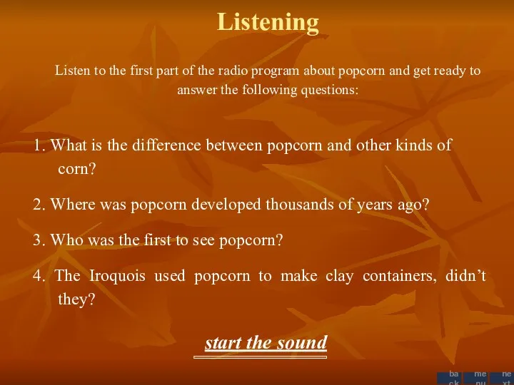 Listening Listen to the first part of the radio program