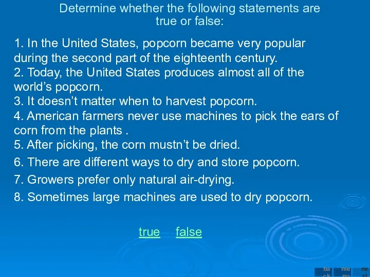 Determine whether the following statements are true or false: 1.