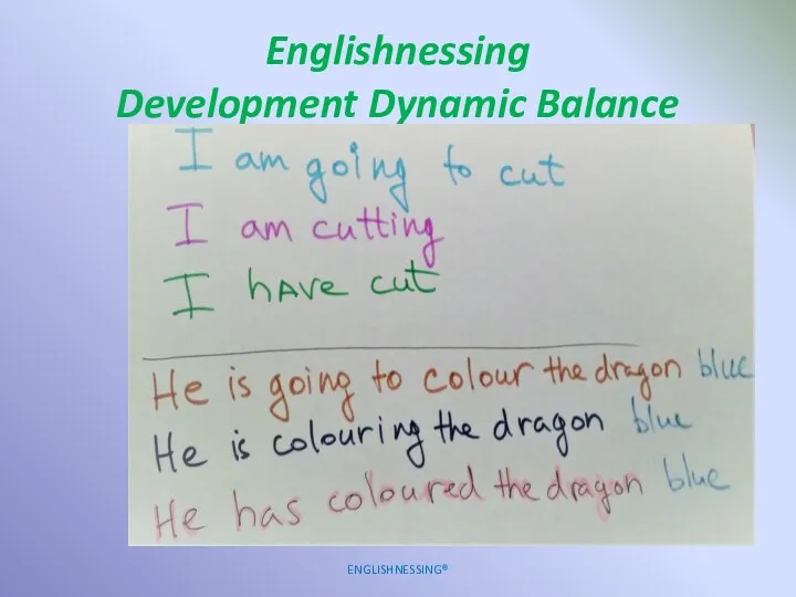 Englishnessing Development Dynamic Balance ENGLISHNESSING®