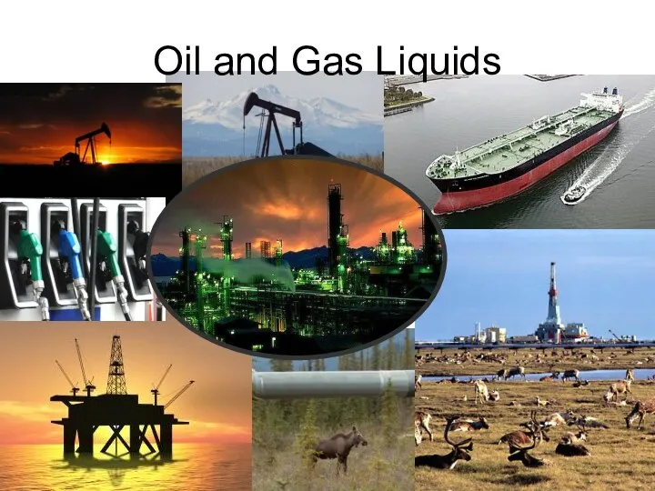 Oil and Gas Liquids