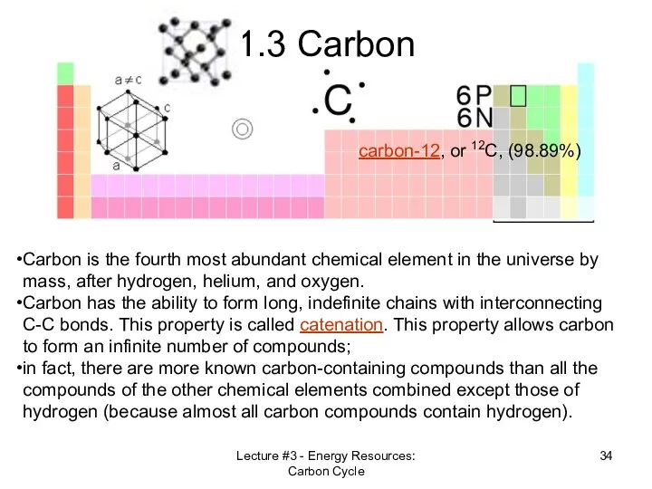 Lecture #3 - Energy Resources: Carbon Cycle 1.3 Carbon Carbon