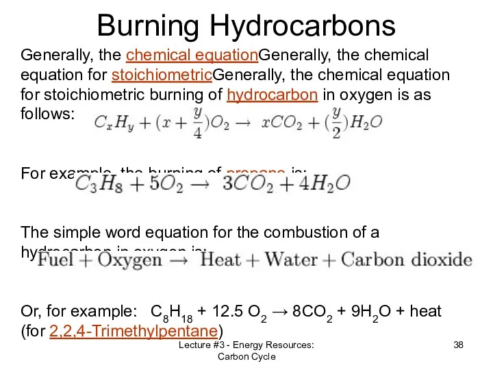 Lecture #3 - Energy Resources: Carbon Cycle Burning Hydrocarbons Generally,