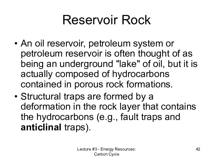 Lecture #3 - Energy Resources: Carbon Cycle Reservoir Rock An