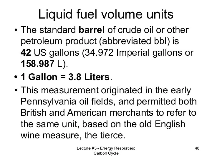 Liquid fuel volume units The standard barrel of crude oil