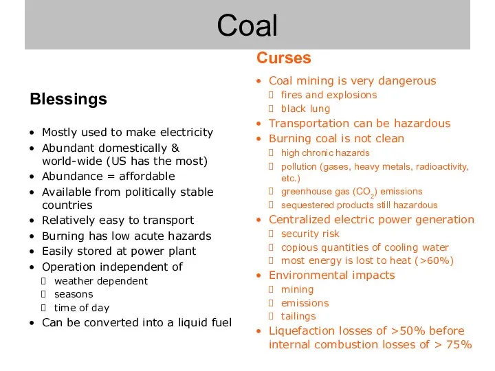 Coal mining is very dangerous fires and explosions black lung