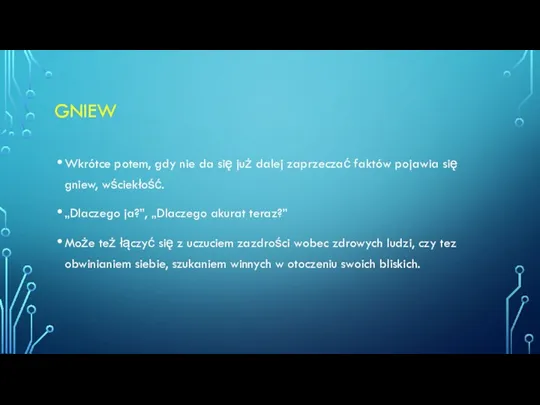 GNIEW Wkrótce potem, gdy nie da się już dalej zaprzeczać