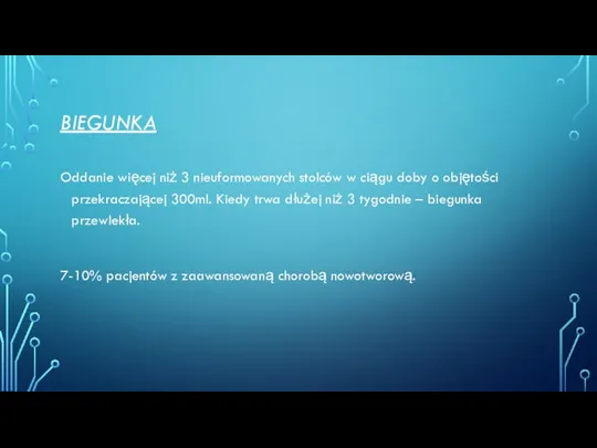 BIEGUNKA Oddanie więcej niż 3 nieuformowanych stolców w ciągu doby