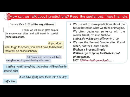 How can we talk about predictions? Read the sentences, then the rule.