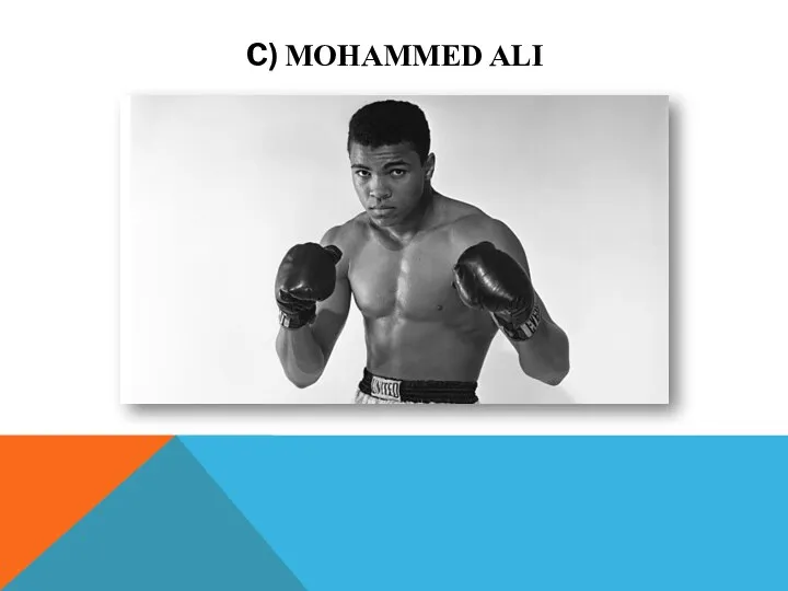 C) MOHAMMED ALI