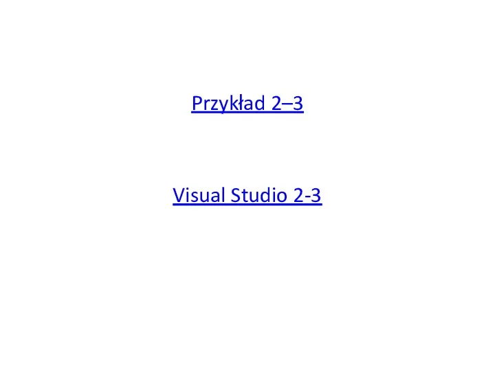 Przykład 2–3 Visual Studio 2-3
