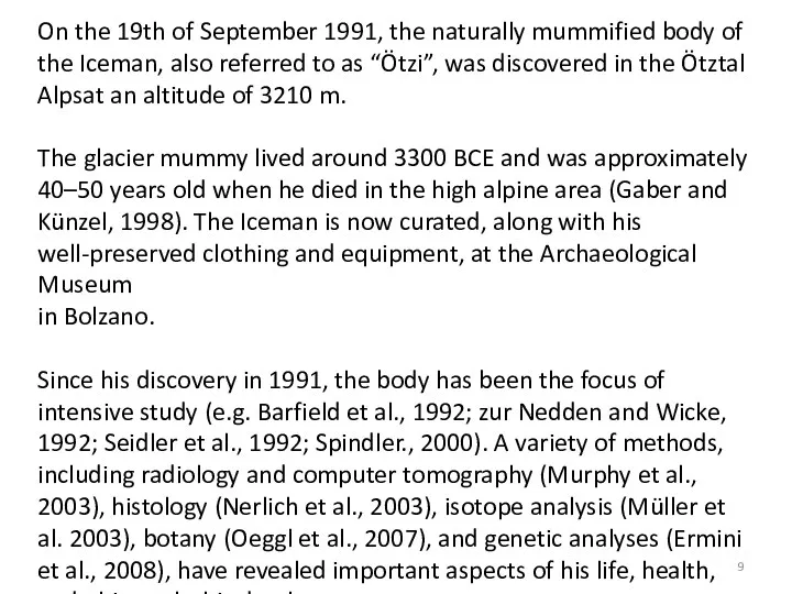 On the 19th of September 1991, the naturally mummified body