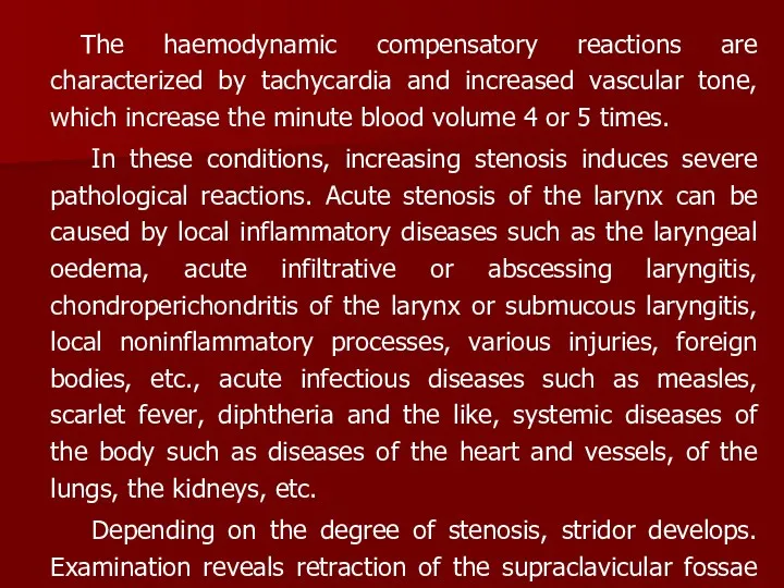 The haemodynamic compensatory reactions are characterized by tachycardia and increased