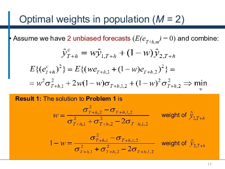 Optimal weights in population (M = 2) Result 1: The