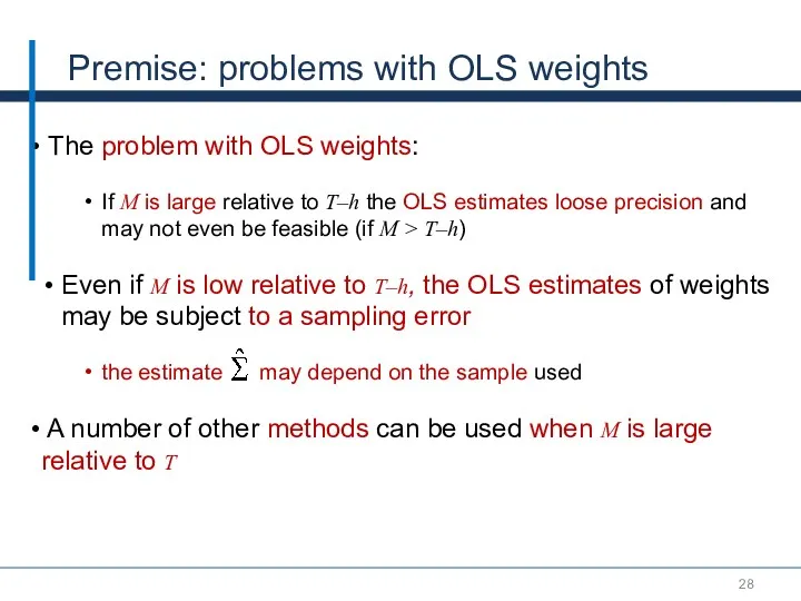 Premise: problems with OLS weights The problem with OLS weights: