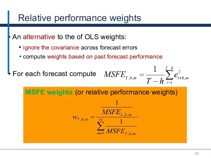 MSFE weights (or relative performance weights) Relative performance weights An