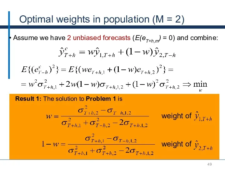 Optimal weights in population (M = 2) Result 1: The