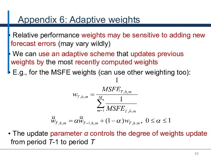 Appendix 6: Adaptive weights Relative performance weights may be sensitive