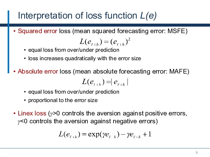 Interpretation of loss function L(e) Squared error loss (mean squared