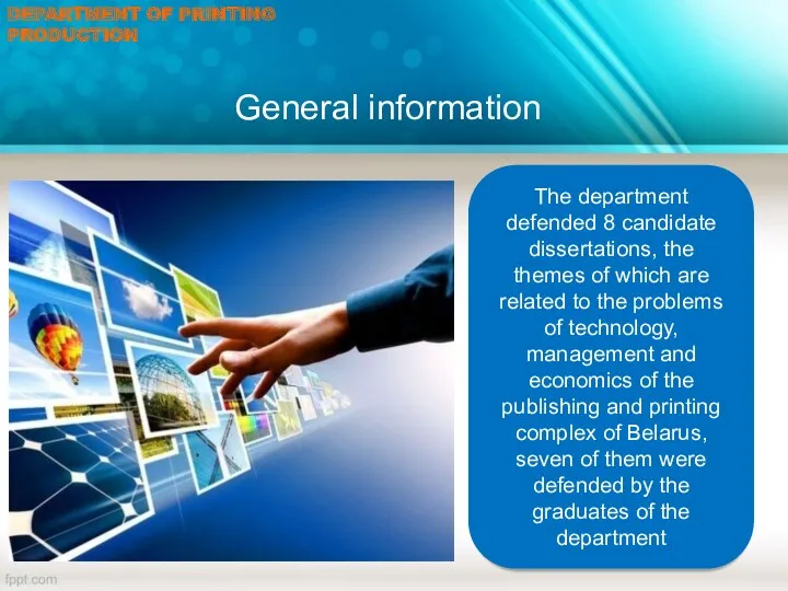 DEPARTMENT OF PRINTING PRODUCTION General information
