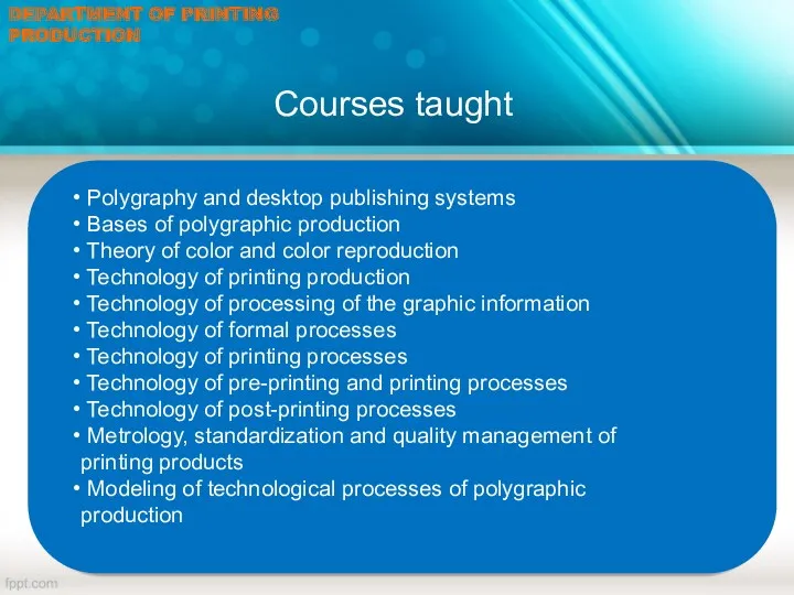 Courses taught DEPARTMENT OF PRINTING PRODUCTION