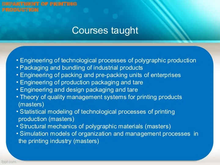 DEPARTMENT OF PRINTING PRODUCTION Courses taught