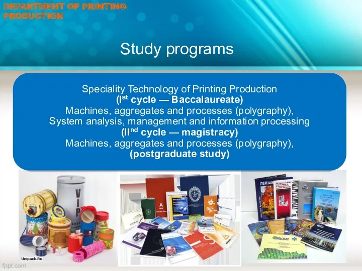 Study programs DEPARTMENT OF PRINTING PRODUCTION