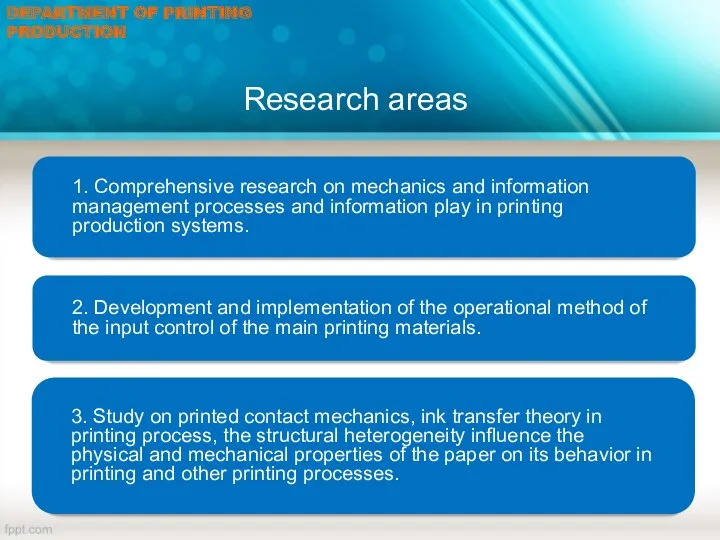 Research areas DEPARTMENT OF PRINTING PRODUCTION