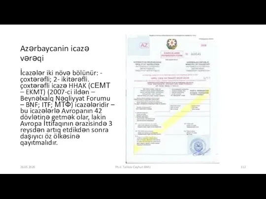 Azərbaycanin icazə vərəqi İcazələr iki növə bölünür: - çoxtərəfli; 2-