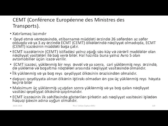 CEMT (Conférence Européenne des Ministres des Transports). Xatırlamaq lazımdır Qeyd