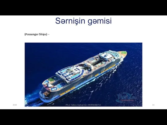 Sərnişin gəmisi (Passenger Ships) – 2020 Ph.d. Talıbov Ceyhun tel: +994558480713