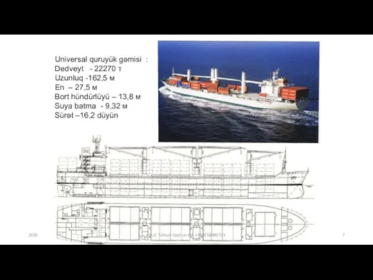 Universal quruyük gəmisi : Dedveyt - 22270 т Uzunluq -162,5