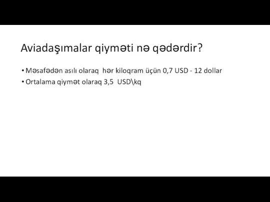 Aviadaşımalar qiyməti nə qədərdir? Məsafədən asılı olaraq hər kiloqram üçün