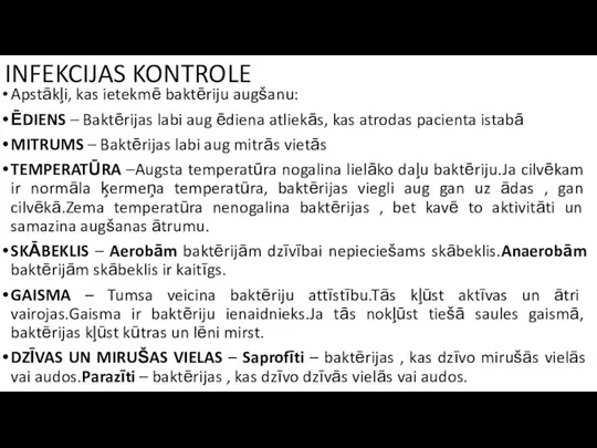 INFEKCIJAS KONTROLE Apstākļi, kas ietekmē baktēriju augšanu: ĒDIENS – Baktērijas