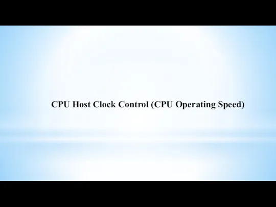 CPU Host Clock Control (CPU Operating Speed)