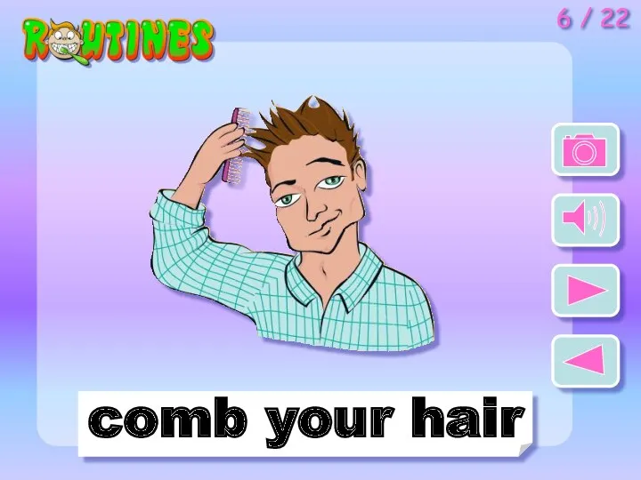 comb your hair 6 / 22