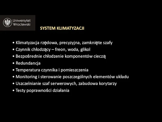 SYSTEM KLIMATYZACJI • Klimatyzacja rzędowa, precyzyjna, zamknięte szafy • Czynnik